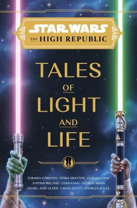 Star Wars: The High Republic: Tales of Light and Life (Star Wars: The High Republic (Young Adult)) Hardcover  September 5, 2023